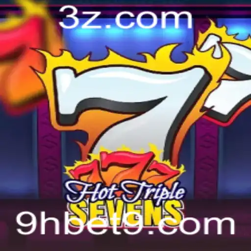 Explorando HotTripleSevens: Tudo o que você precisa saber sobre o jogo e sua conexão com 9hbet
